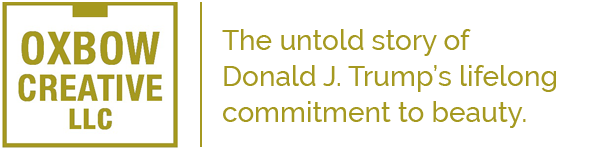 The untold story of Donald J. Trump’s lifelong commitment to beauty.